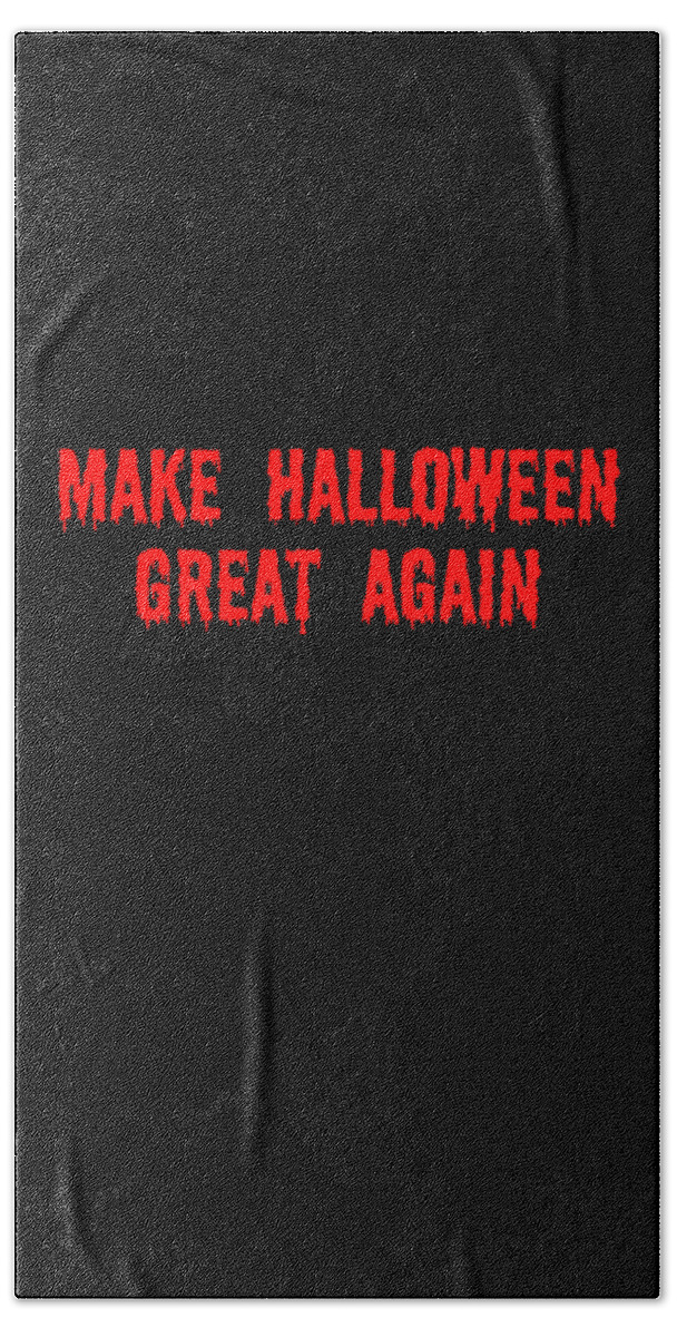 Funny Hand Towel featuring the digital art Make Halloween Great Again by Flippin Sweet Gear