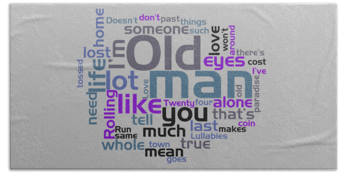 Old Man Song Lyrics Bath Towel featuring the digital art Neil Young - Old Man Lyrical Cloud by Susan Maxwell Schmidt
