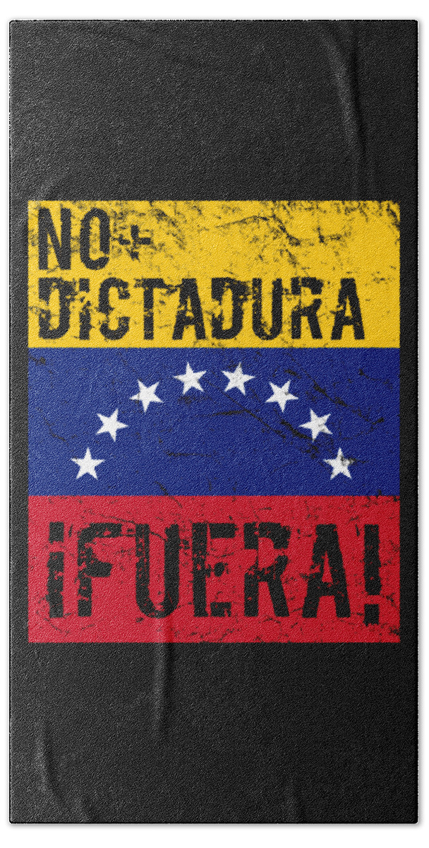 Venezuela Bath Towel featuring the digital art No Dictadura Fuera Madura Protest by Flippin Sweet Gear
