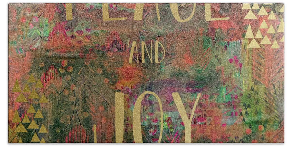 Peace And Joy Bath Towel featuring the mixed media Peace and Joy by Claudia Schoen