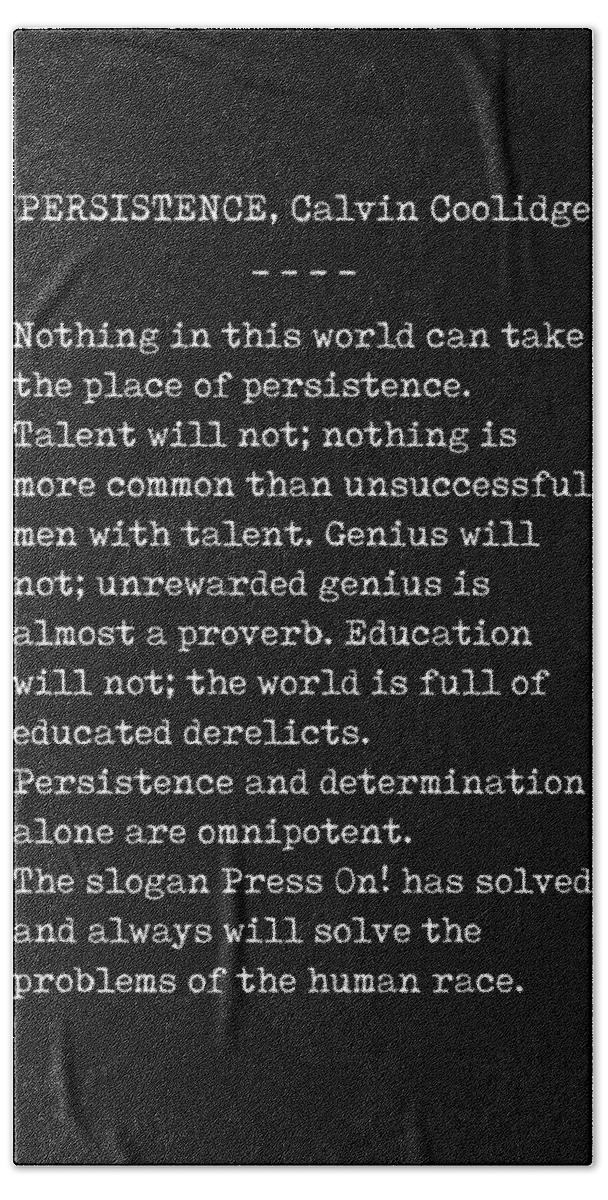 Persistence Hand Towel featuring the digital art Persistence - Calvin Coolidge Quote - Press On - Motivational, Inspiring - Typewriter, Minimal by Studio Grafiikka