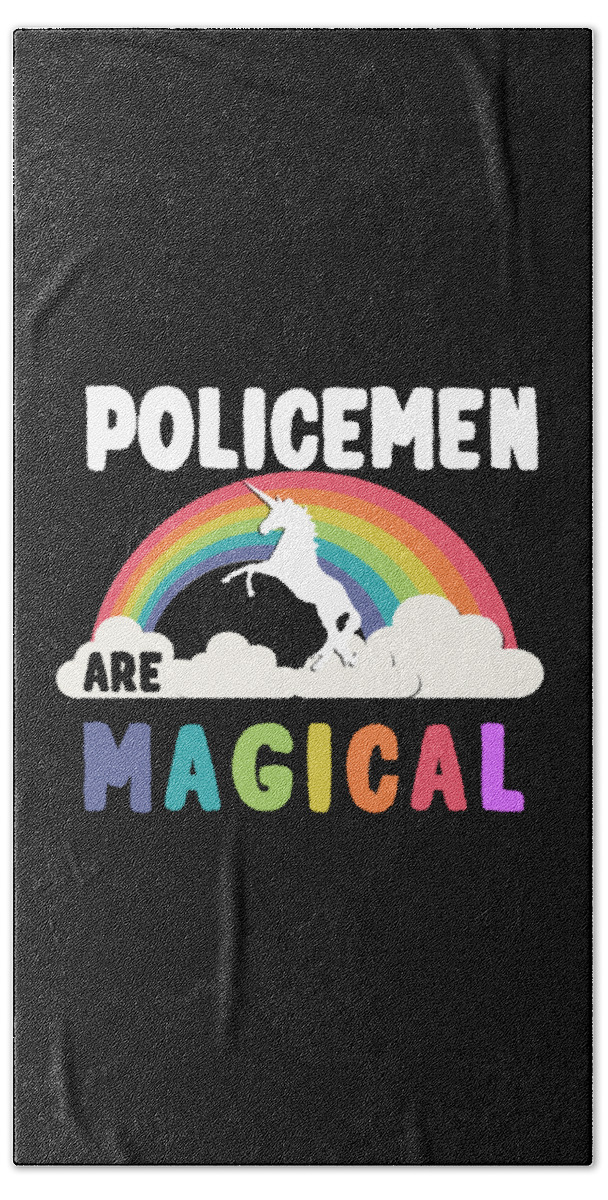 Funny Bath Towel featuring the digital art Policemen Are Magical by Flippin Sweet Gear