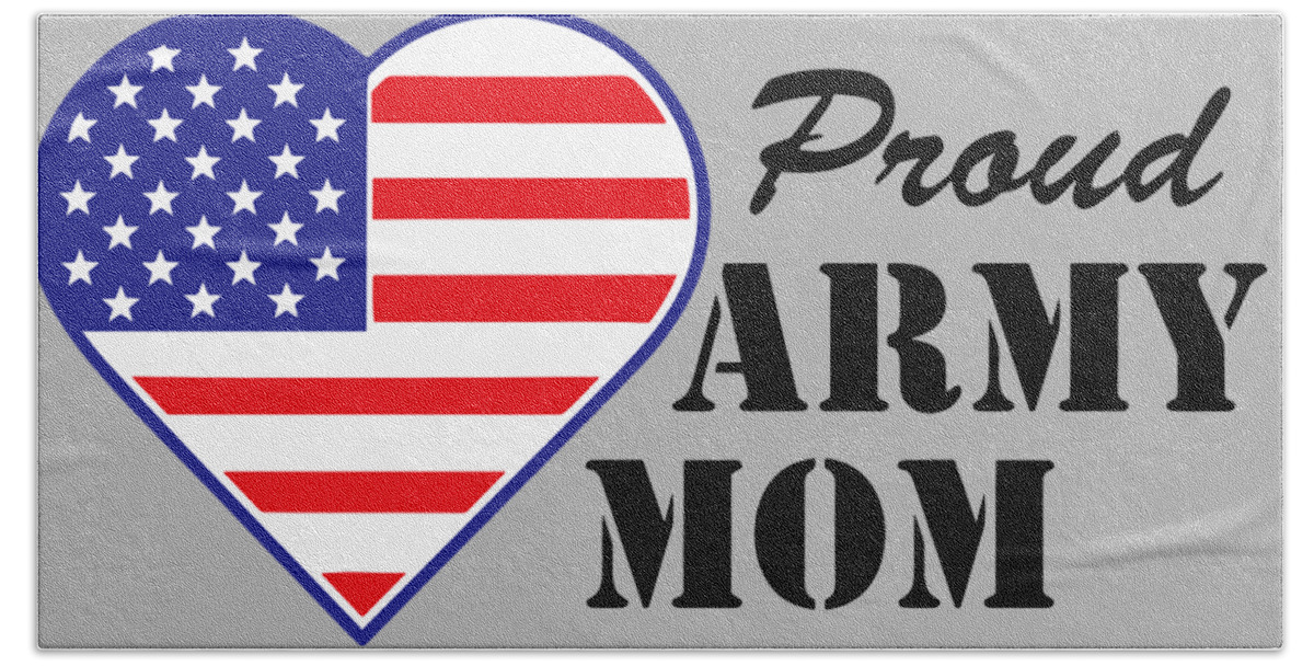 Proud Army Mom Bath Towel featuring the photograph Proud U.S. Army Mom by Keith Webber Jr