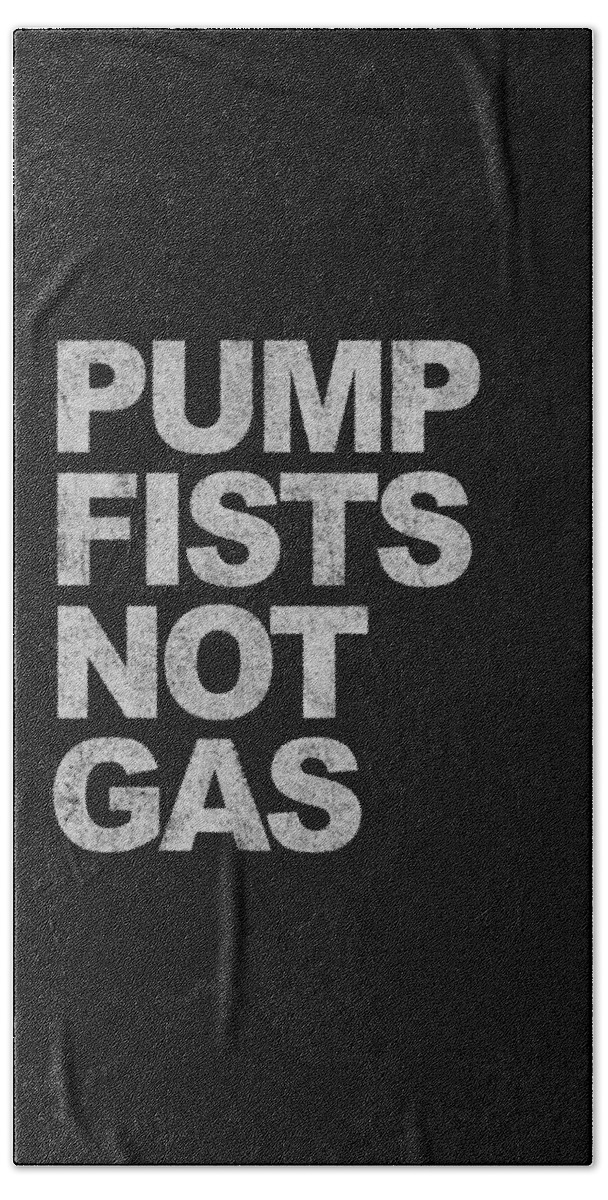 Funny Bath Towel featuring the digital art Pump Fists Not Gas New Jersey by Flippin Sweet Gear