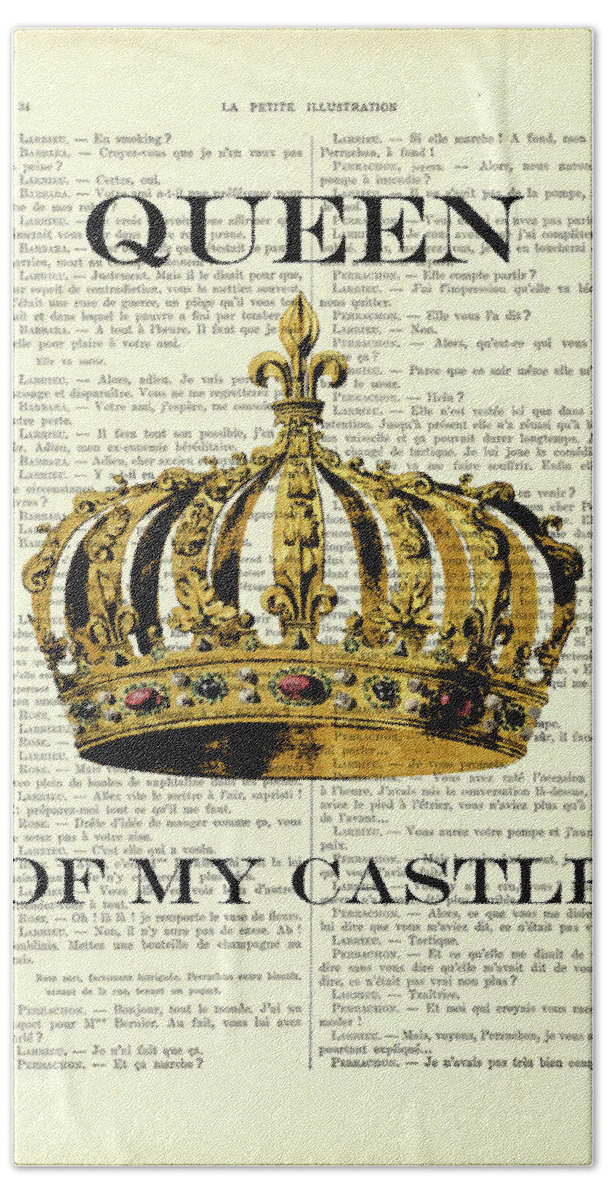 Queen Of My Castle Hand Towel featuring the mixed media Queen of my castle by Madame Memento