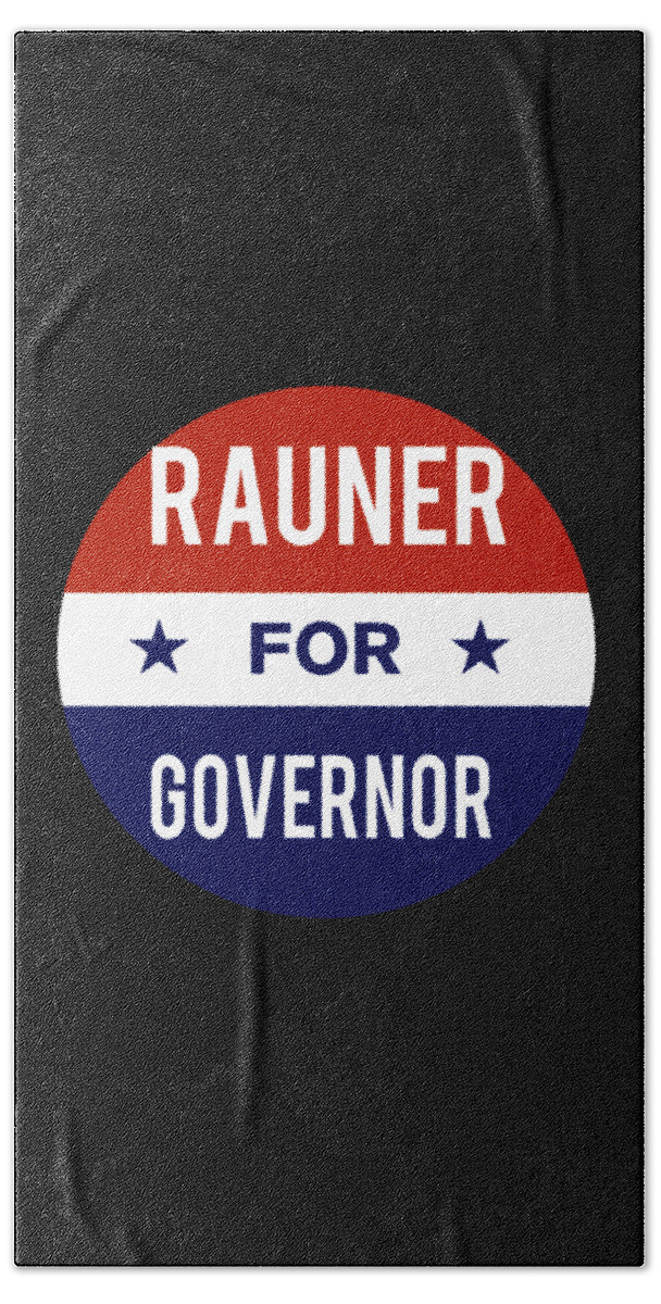 Election Bath Towel featuring the digital art Rauner For Governor by Flippin Sweet Gear