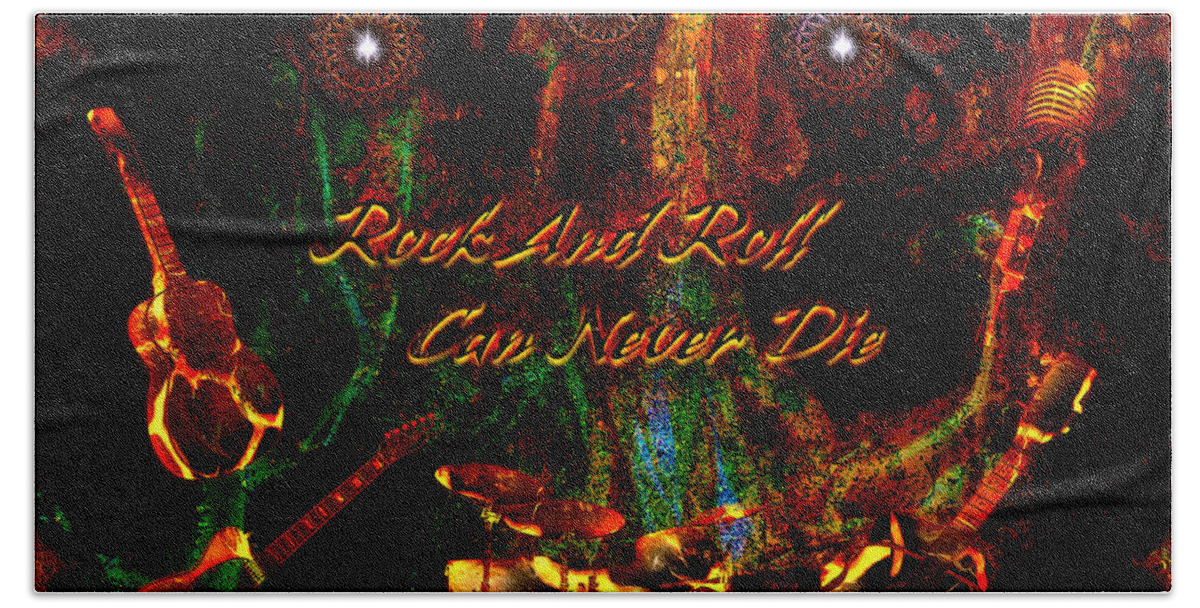 Classic Rock Bath Towel featuring the digital art Rock And Roll Can Never Die by Michael Damiani