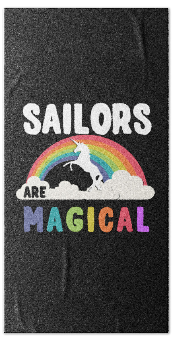 Funny Hand Towel featuring the digital art Sailors Are Magical by Flippin Sweet Gear