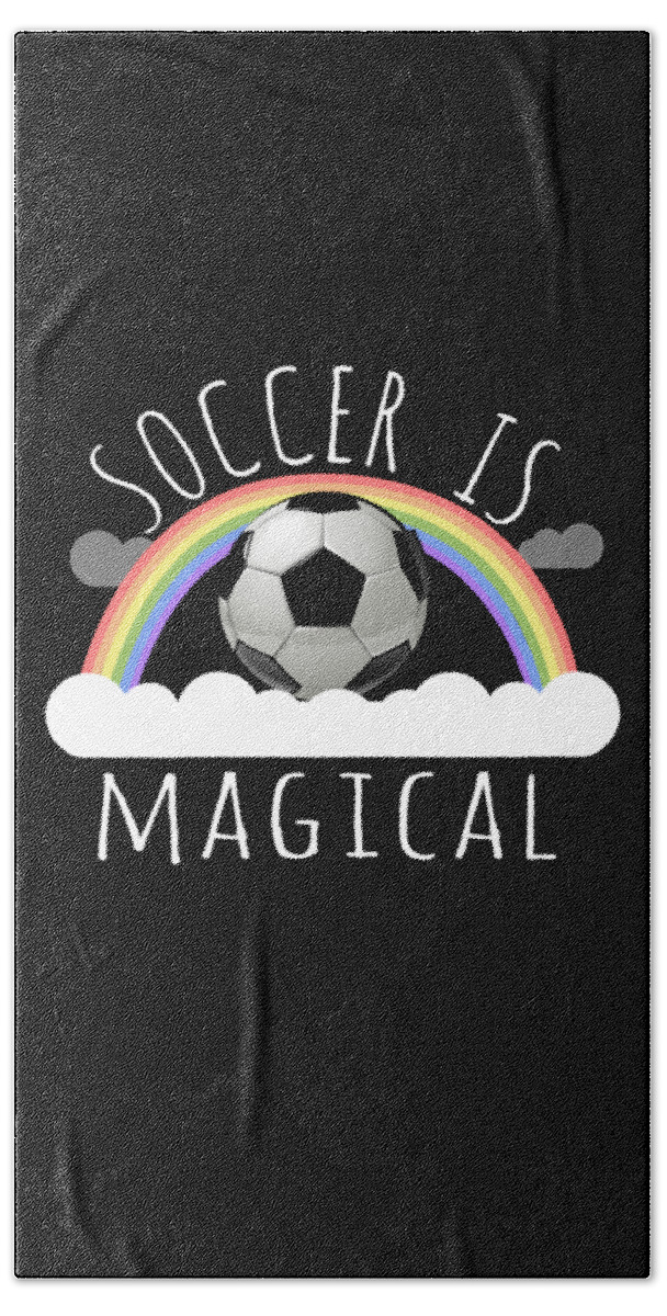 Funny Hand Towel featuring the digital art Soccer Is Magical by Flippin Sweet Gear