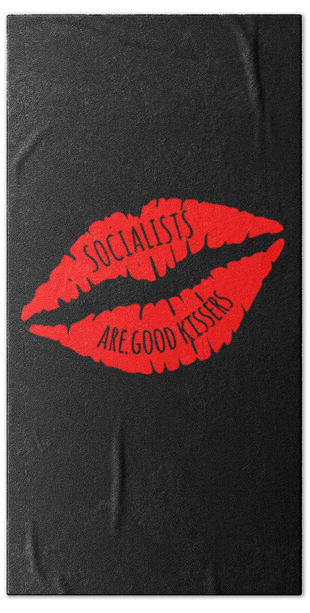 Funny Bath Towel featuring the digital art Socialists Are Good Kissers by Flippin Sweet Gear