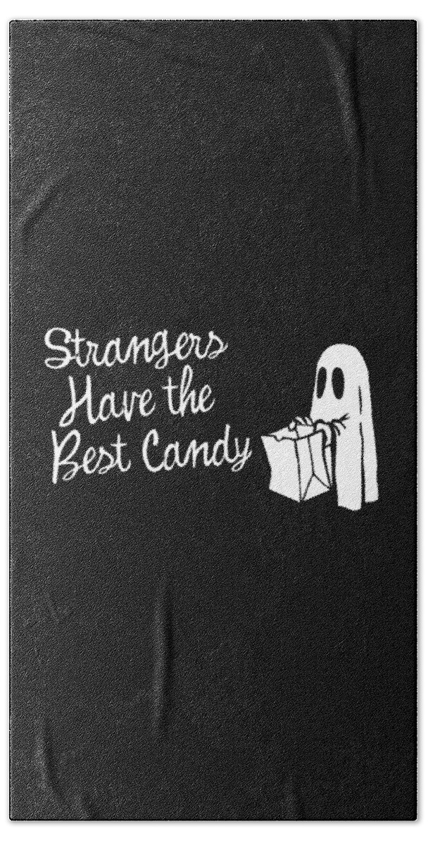 Cool Bath Towel featuring the digital art Strangers Have the Best Candy Halloween by Flippin Sweet Gear