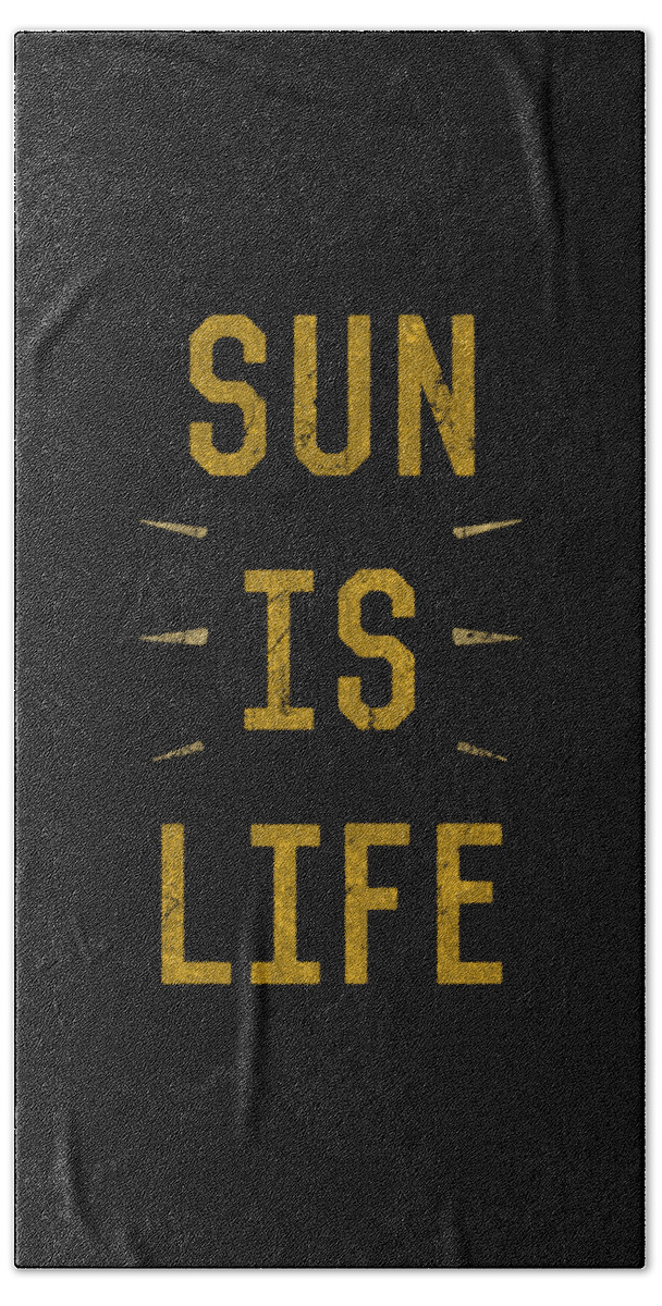 Funny Bath Towel featuring the digital art Sun Is Life Beach by Flippin Sweet Gear