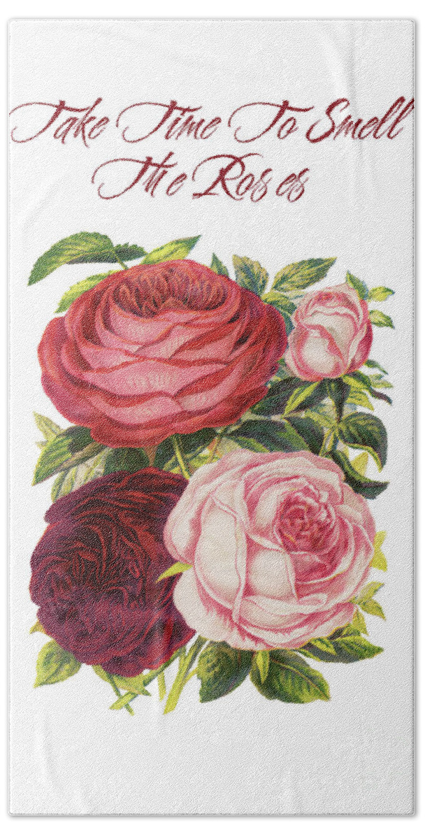 Rose Quotes Hand Towel featuring the mixed media Take Time To Smell The Roses by Tina LeCour