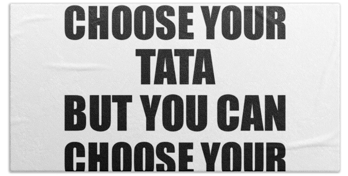 Tata You Can't Choose Your Tata But Therapist Funny Gift Idea