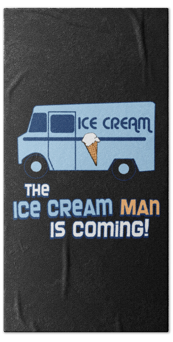 Funny Bath Towel featuring the digital art The Ice Cream Man Is Coming by Flippin Sweet Gear