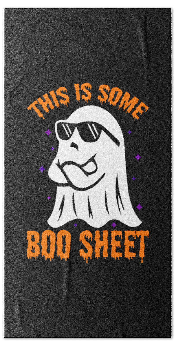 Boo Sheet Bath Towel featuring the digital art This is Some Boo Sheet Funny Halloween by Flippin Sweet Gear