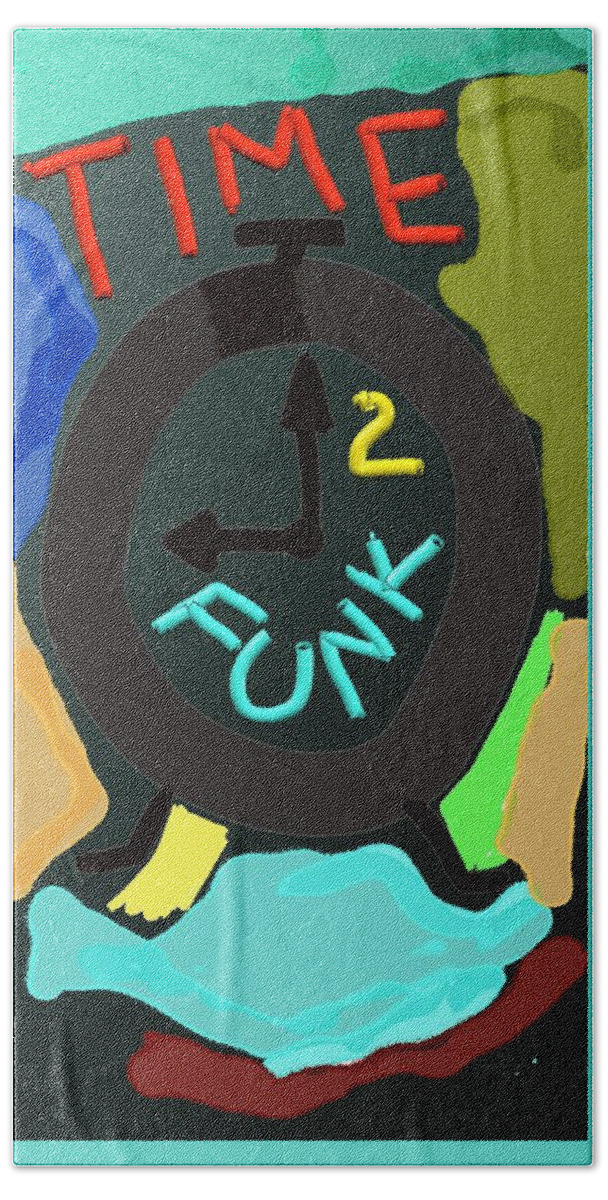 Clock Hand Towel featuring the digital art Time 2 Funk by ToNY CaMM