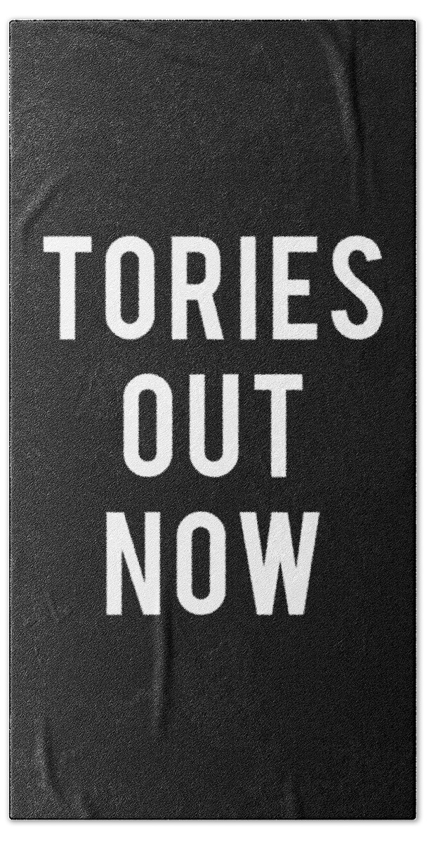 Liberal Bath Towel featuring the digital art Tories Out Now Labour Party by Flippin Sweet Gear