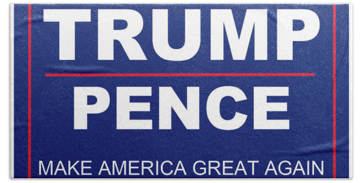 Trump Bath Towel featuring the photograph Trump Pence Political sign by Action