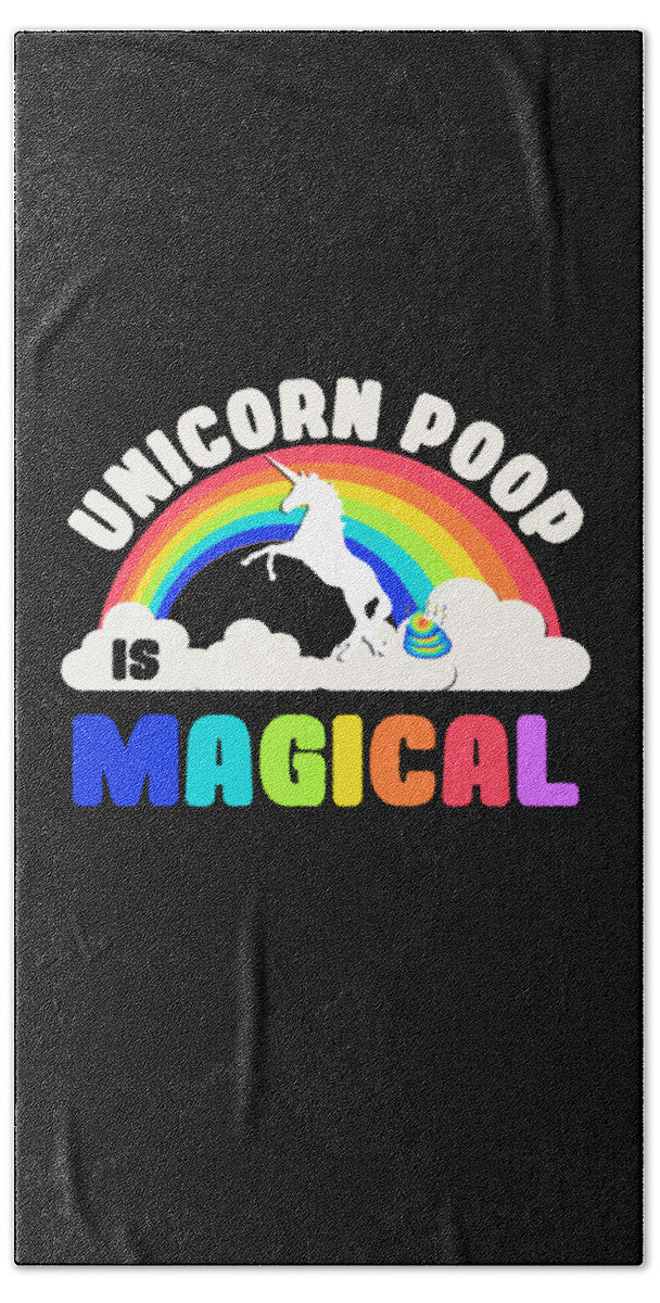 Funny Bath Towel featuring the digital art Unicorn Poop Is Magical by Flippin Sweet Gear