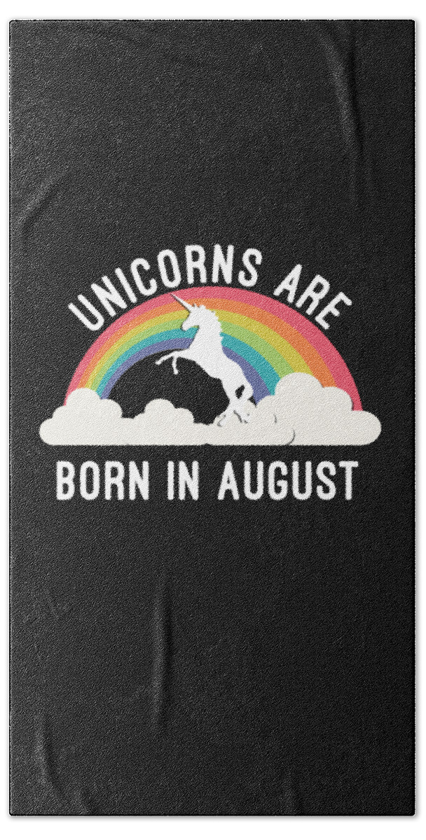 Funny Bath Towel featuring the digital art Unicorns Are Born In August by Flippin Sweet Gear