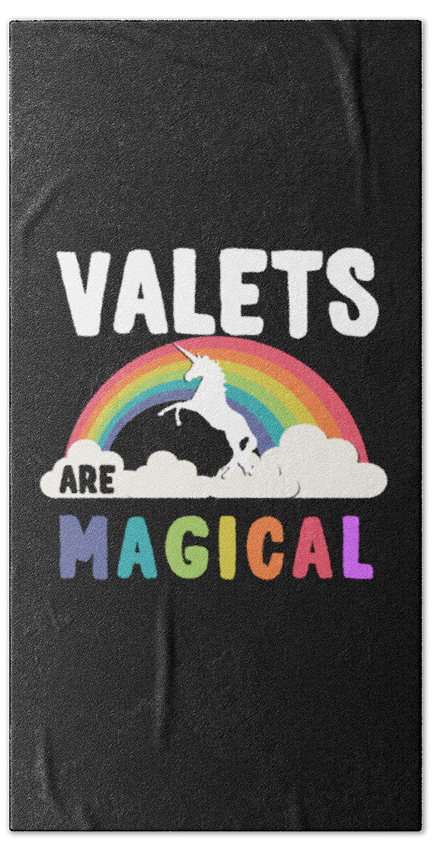 Funny Bath Towel featuring the digital art Valets Are Magical by Flippin Sweet Gear