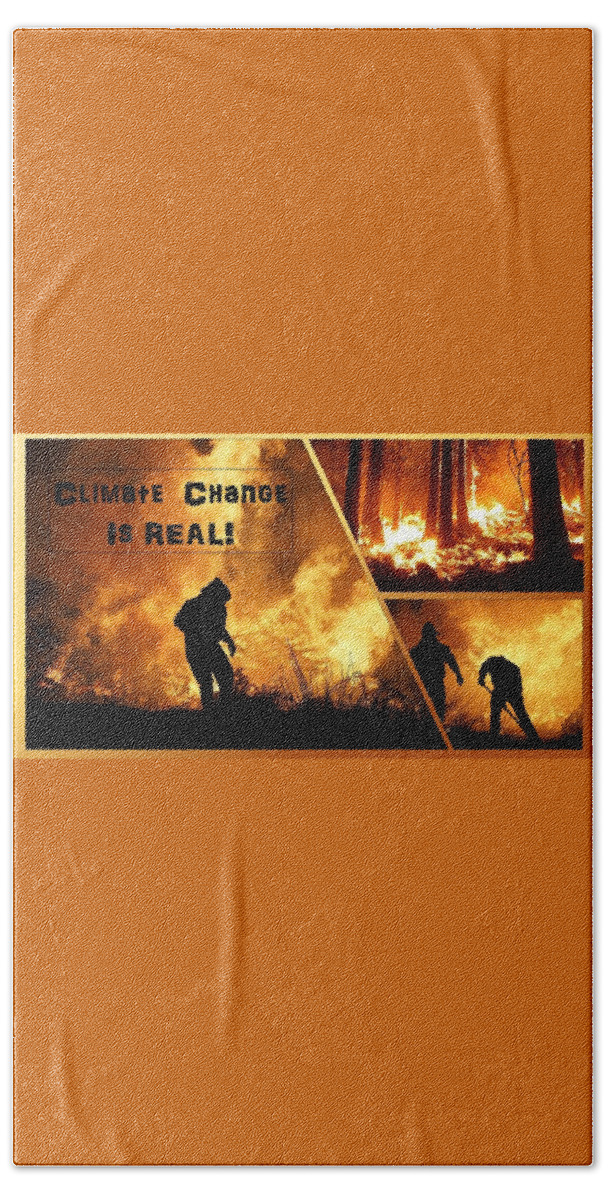 Fire Bath Towel featuring the photograph Wild Fires Climate Change Is Real by Nancy Ayanna Wyatt