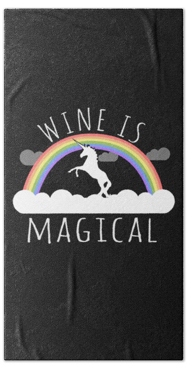 Funny Hand Towel featuring the digital art Wine Is Magical by Flippin Sweet Gear
