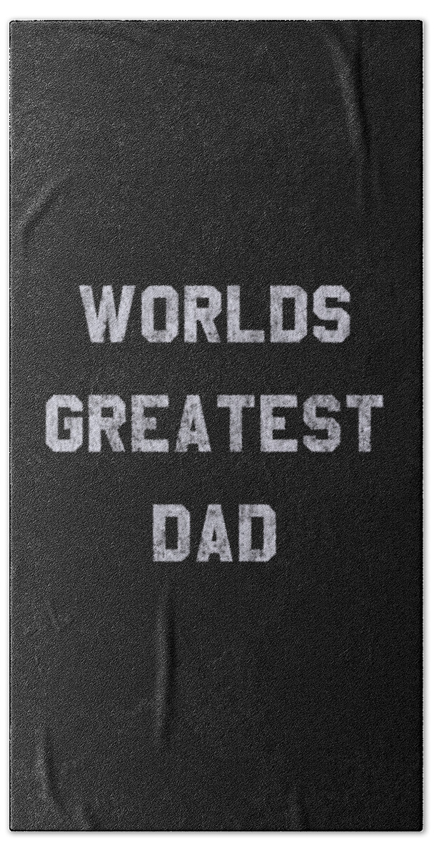 Gifts For Dad Bath Towel featuring the digital art Worlds Greatest Dad Retro by Flippin Sweet Gear