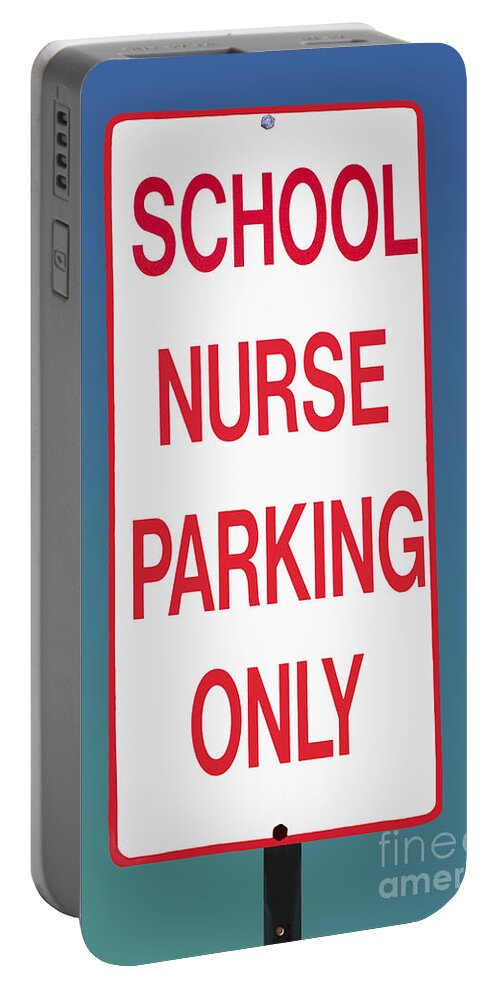 Nurse Portable Battery Charger featuring the photograph School Nurse Parking Sign by Phil Cardamone