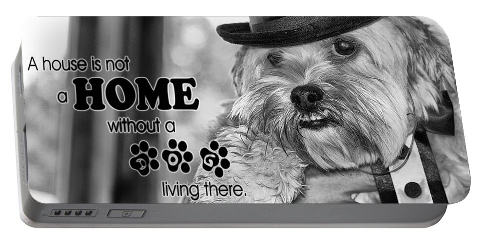 Dog Portable Battery Charger featuring the digital art A House Is Not A Home Without A Dog Living There by Kathy Tarochione
