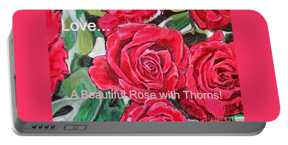 Nature Scene Full Ornamental Red Velvety Roses With Cool Green Leaves Perfect For Mother's Day Valentine's Day Or Any Any Occasion To Express Romantic Sentiment Inspirational Quote About Love Acrylic Work With Digital Enhancement Classic Red Roses Painting Portable Battery Charger featuring the painting Love a Beautiful Rose with Thorns by Kimberlee Baxter