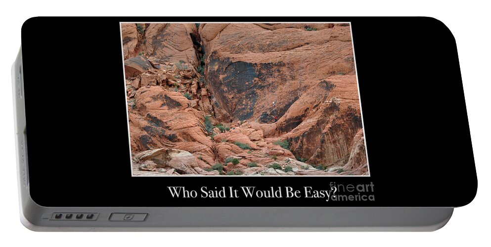 Rock-climbing Portable Battery Charger featuring the photograph Who Said it Would be Easy by Kirt Tisdale