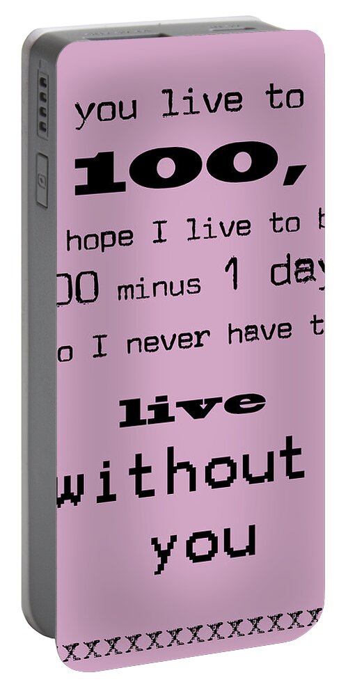 If You Live To Be 100 Portable Battery Charger featuring the digital art If you live to be 100 in Purple by Georgia Clare