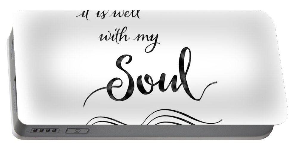 Inspire Portable Battery Charger featuring the painting Inspirational Typography Script Calligraphy - it is Well with my Soul #1 by Audrey Jeanne Roberts