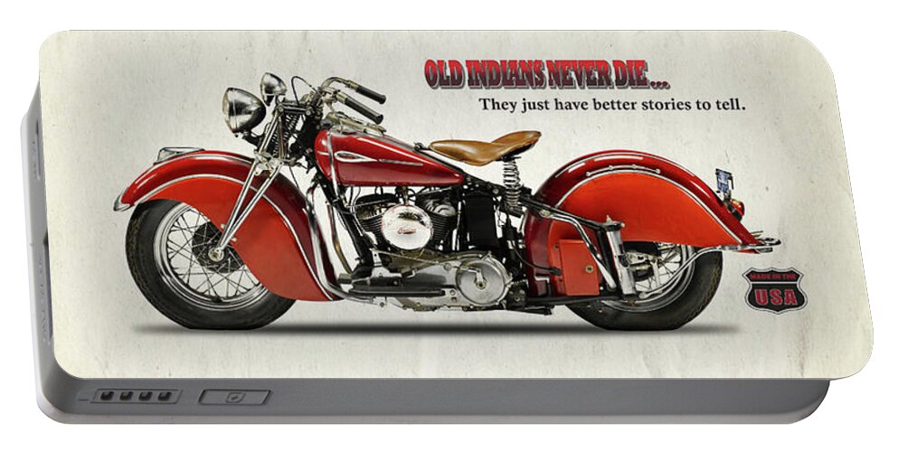 Indian-motorcycle Indian-scout Indian Motorcycle Classic-motorcycle Vintage-motorcycle Transport Transportation Portable Battery Charger featuring the photograph Old Indians Never Die by Mark Rogan