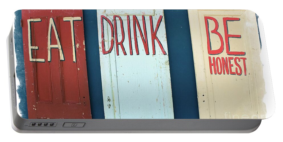 Doors Portable Battery Charger featuring the photograph Eat, Drink, Be Honest Doors by Colleen Kammerer