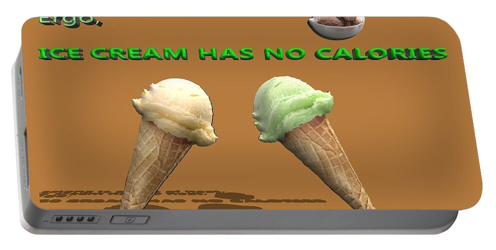 Calorie Portable Battery Charger featuring the photograph Ergo Ice cream has no calories by Ilan Rosen