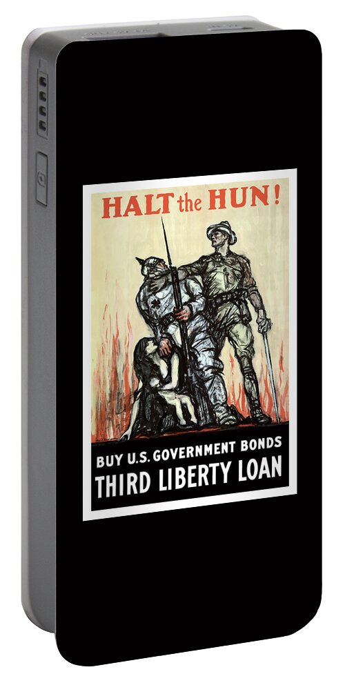  Liberty Loan Portable Battery Charger featuring the painting Halt The Hun - WW1 by War Is Hell Store