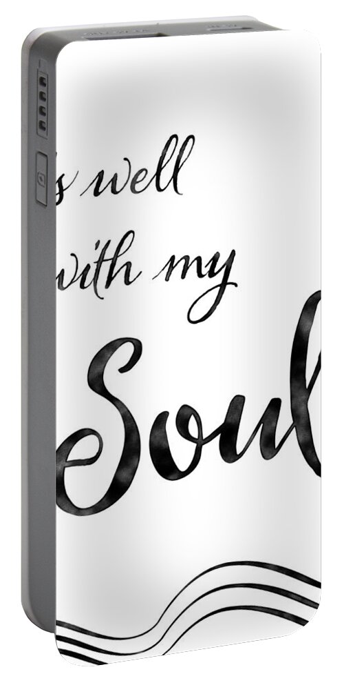 Inspire Portable Battery Charger featuring the painting Inspirational Typography Script Calligraphy - it is Well with my Soul by Audrey Jeanne Roberts