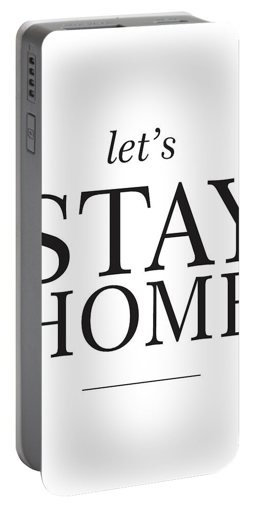 Let's Stay Home Portable Battery Charger featuring the mixed media Let's stay home by Studio Grafiikka