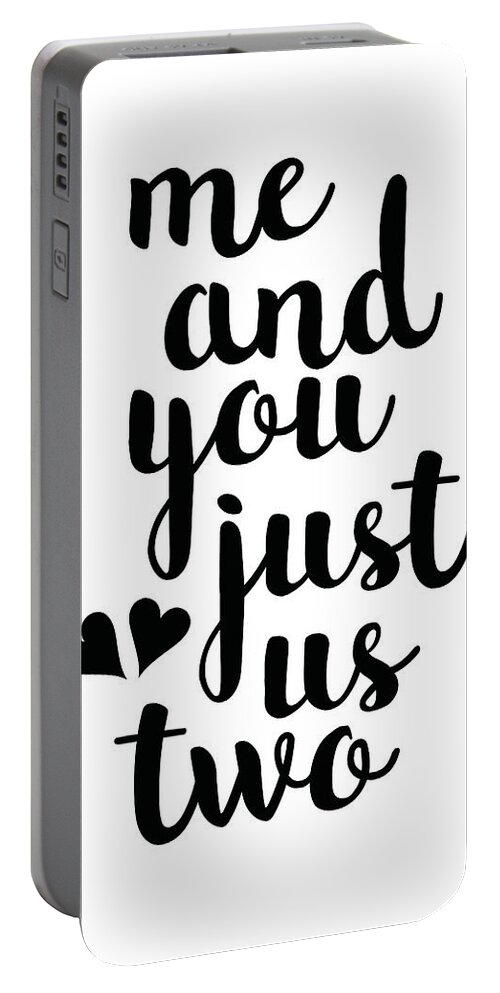 Me And You Just Us Two Portable Battery Charger featuring the mixed media Me and you just us two by Studio Grafiikka