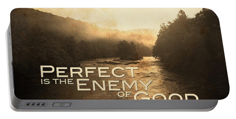 River Portable Battery Charger featuring the photograph Perfect Is The Enemy Of Good by Kevyn Bashore