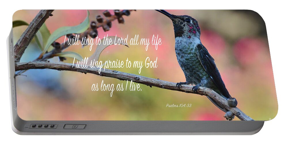 Hummingbird Portable Battery Charger featuring the photograph Psalm one hundred four thirty three by Debby Pueschel