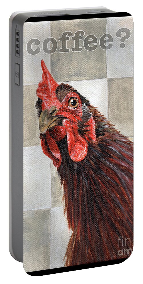 Rooster Portable Battery Charger featuring the painting Rooster Coffee by Annie Troe