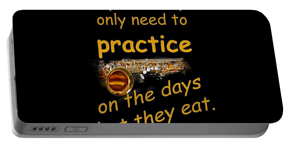 Saxophone Portable Battery Charger featuring the photograph Saxophones Practice When They Eat by M K Miller