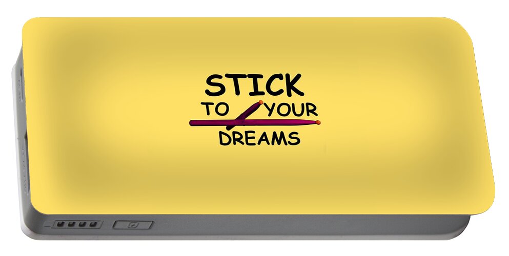 Drum Portable Battery Charger featuring the photograph Stick To Your Dreams by M K Miller