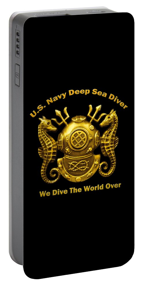 Navy Diver Portable Battery Charger featuring the digital art U.S. Navy Deep Sea Diver We Dive The World Over by Walter Colvin