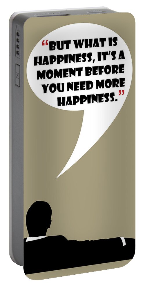 Don Draper Portable Battery Charger featuring the painting What Is Happiness - Mad Men Poster Don Draper Quote by Beautify My Walls