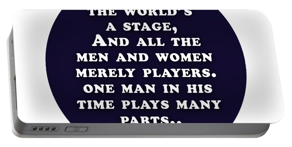 All Portable Battery Charger featuring the digital art All the world's a stage #shakespeare #shakespearequote #1 by TintoDesigns